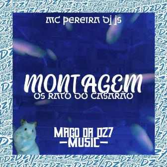 Montagem os Rato do Casarão by Dj Js