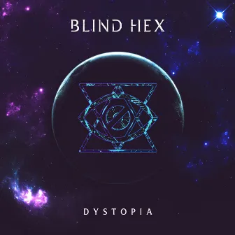 Dystopia by Blind Hex