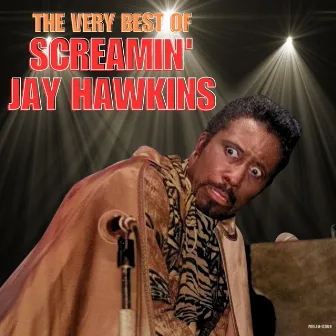 The Very Best of Screamin' Jay Hawkins by Screamin' Jay Hawkins