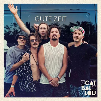 Gute Zeit by Cat Ballou