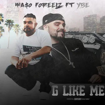 G Like Me by Ma$o Foreelz