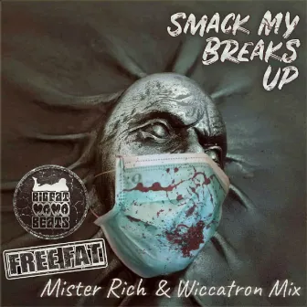 Smack My Breaks Up by Wiccatron