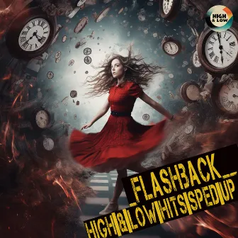 Flashback (Sped Up) by High and Low HITS