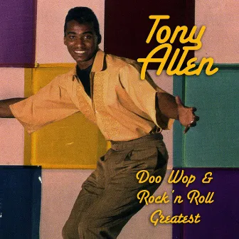 Doo Wop & Rock 'n Roll Greatest by Tony Allen