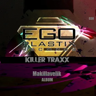 Makillavelik by Killer Traxx