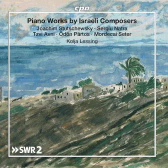 Piano Works by Israeli Composers by Kolja Lessing