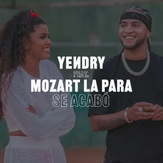 Se Acabó (feat. Mozart La Para) by YEИDRY