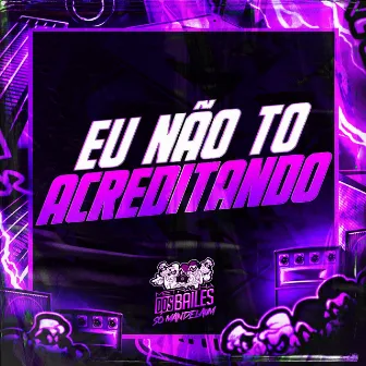 Eu Não To Acreditando by Mc Quiik