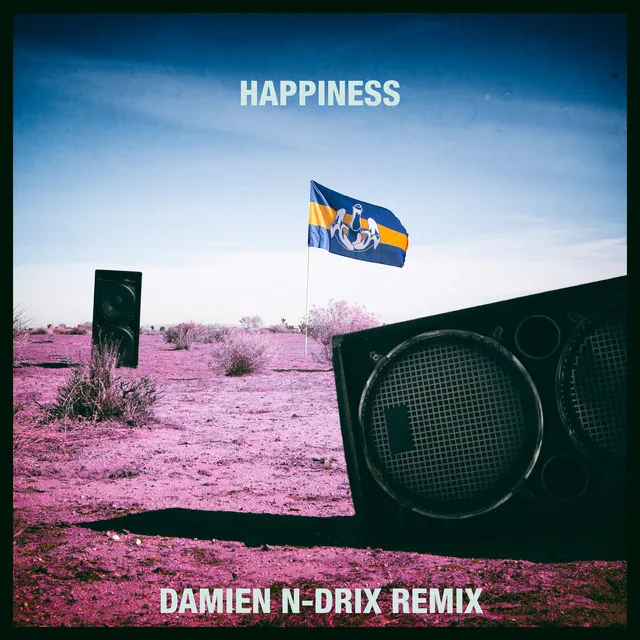 Happiness - Damien N-Drix Remix