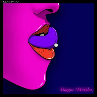 Tongue (Martha) by Leaveyou