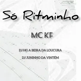 Só Ritminho by Dj Juninho da Vintém