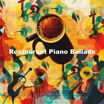 Restaurant Piano Ballads by Restaurant Jazz Classics