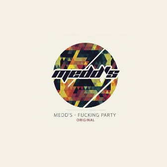 Fucking Party by Medd's