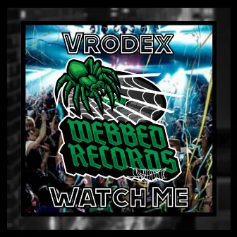 Watch Me by Vrodex