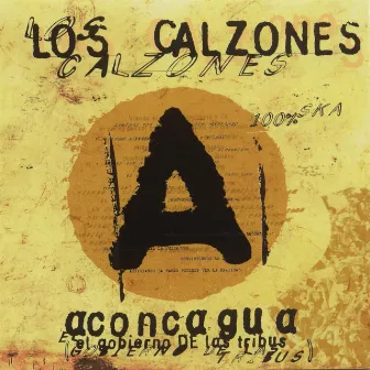 Aconcagua (El Gobierno de las Tribus) by Los Calzones