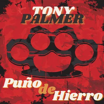 Puño de Hierro by Tony Palmer