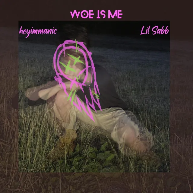 WOE iS ME