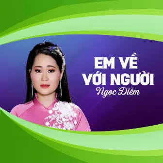 Em Về Với Người by Ngọc Diễm