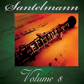 Santelmann, Vol. 8 of the Robert Hoe Collection by William F. Santelmann