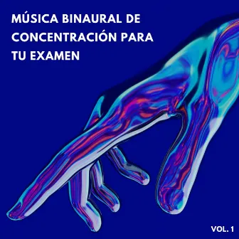 Música Binaural De Concentración Para Tu Examen Vol. 1 by Ondas cerebrales binaurales