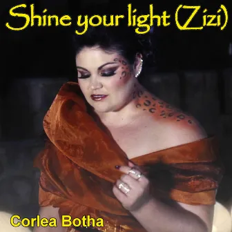 Shine Your Light (Zizi) by Corlea Botha