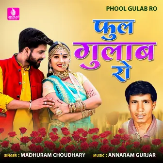 Phool Gulab Ro - Single by Madhuram Choudhary