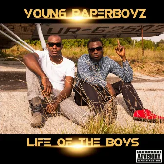 Life of the Boys by Young Paperboyz