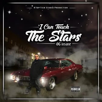 I Can Touch the Stars by OG Insane