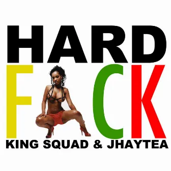 Hard Fuck by King Squad