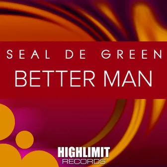 Better Man by Seal De Green