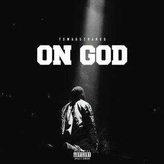 ON GOD by Tswaggz Banks