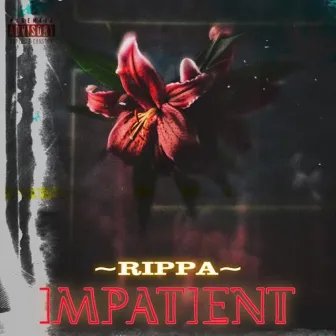 Impatient by Rippa