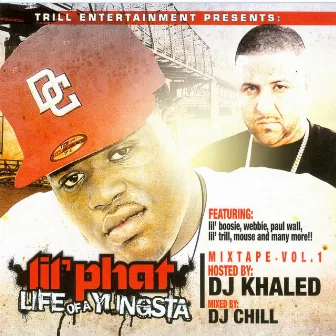 DJ Khaled Presents: Life of a Yungsta by Lil Phat