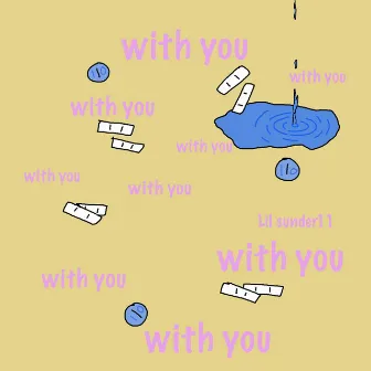 With You by lil sunder11