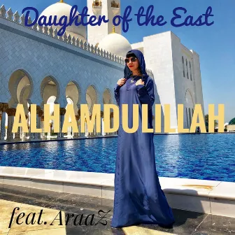 Alhamdulillah by Daughter of the East