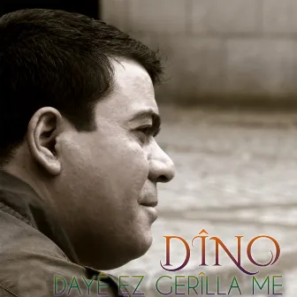 Dayê Ez Gerîlla Me by Dino