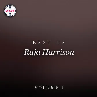 Best of Raja Harrison, Vol. 1 by Raja Harrison