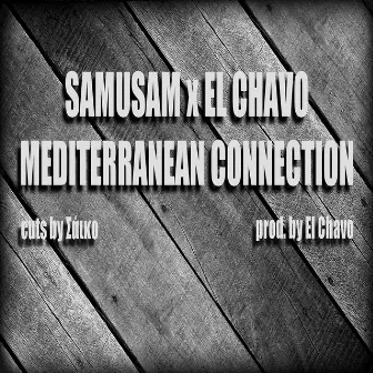 Mediterranean Connection by El Chavo