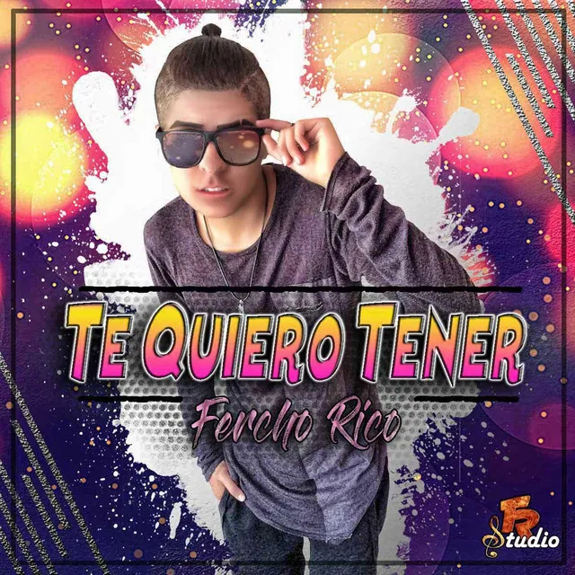 Te Quiero Tener