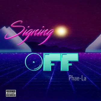 Signing Off by Phae-La