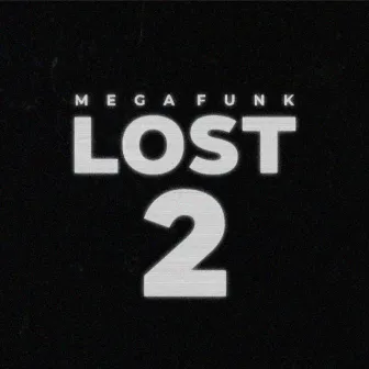 Mega Funk Lost 2 by Adeton DJ