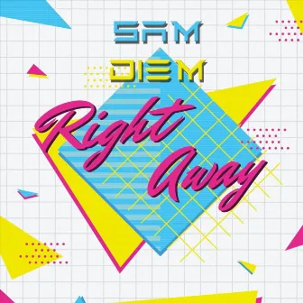 Right Away by Sam Diem