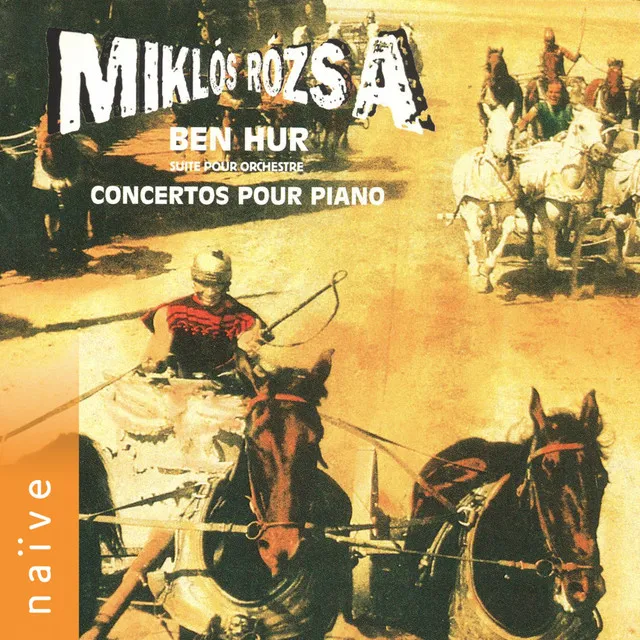 Rózsa: Ben Hur & Concertos pour piano