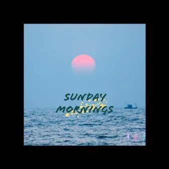 Sunday Mornings by P. Patrick