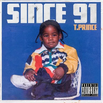 Since 91 by T.Prince