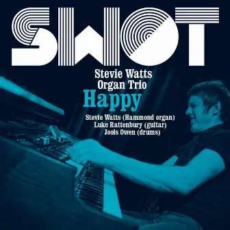 Happy by The Stevie Watts Organ Trio