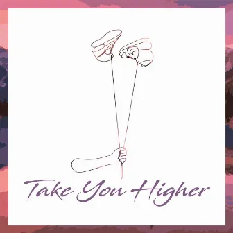 Take You Higher by Redro