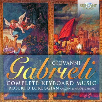 Gabrieli: Complete Keyboard Music by Giovanni Gabrieli