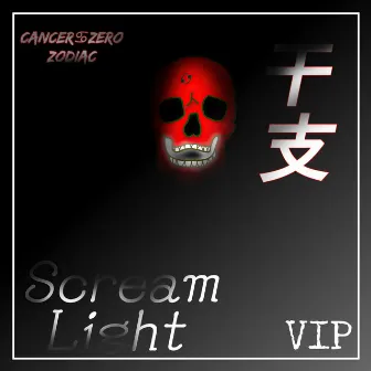 Scream Light VIP by Cancer Zero Zodiac