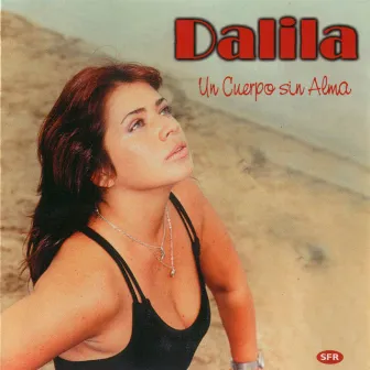 Un Cuerpo Sin Alma by Dalila